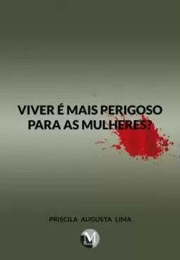 Viver é mais perigoso para as mulheres?