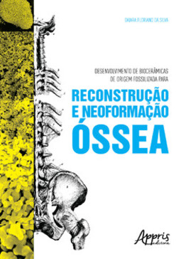 Desenvolvimento de biocerâmicas de origem fossilizada para reconstrução e neoformação óssea