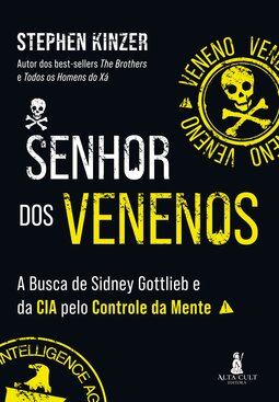 Senhor dos venenos: a busca de Sidney Gottlieb e da CIA pelo controle da mente