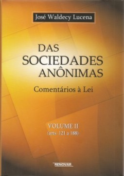 Das sociedades anônimas: comentários à lei (arts. 121 a 188)
