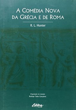 A COMEDIA NOVA DA GRECIA E DE ROMA