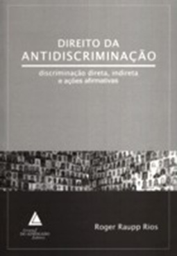 Direito da antidiscriminação: Discriminação direta, indireta e ação afirmativa