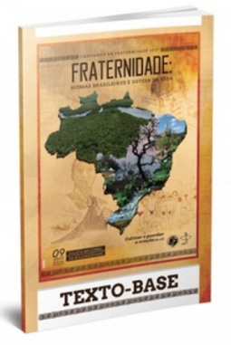 Fraternidade: biomas brasileiros e defesa da vida