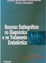 Recursos Radiográficos no Diagnóstico e no Tratamento Endodôntico