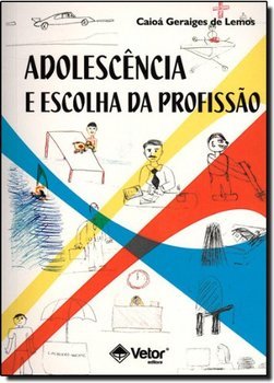 Adolescência e Escolha da Profissão