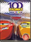 Disney - 100 páginas para colorir - Carros 3