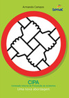 CIPA - Comissão Interna de Prevenção de Acidentes: uma nova abordagem