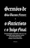 Sermões de São Vicente Ferrer. O Anticristo e o Juízo Final