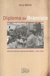 Diploma de brancura: política social e racial no brasil, 1917-1945