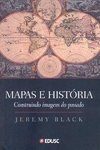 Mapas e História: Construindo Imagens do Passado