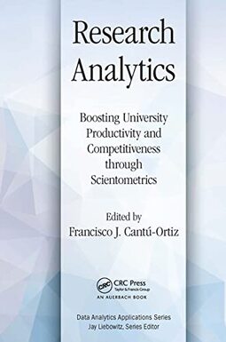 Research Analytics: Boosting University Productivity and Competitiveness Through Scientometrics