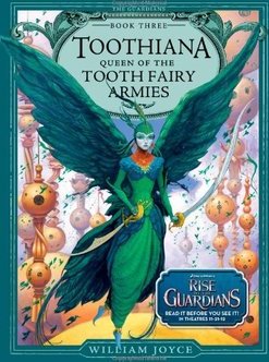 Toothiana, Queen of the Tooth Fairy Armies (The Guardians Book 3)