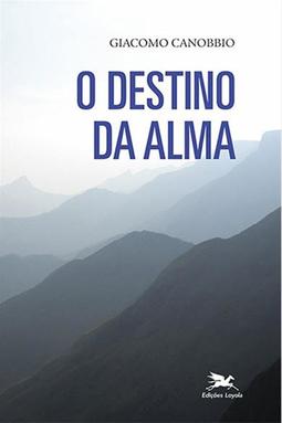 O Destino da Alma