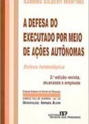 A Defesa do Executado por Meio de Ações Autônomas