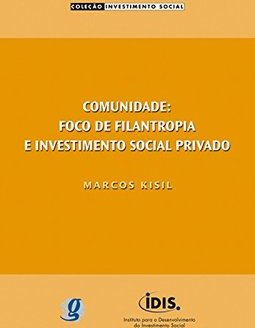 Comunidade: Foco de Filantropia e Investimento Social Privado