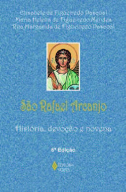 São Rafael Arcanjo: história, devoção e novena