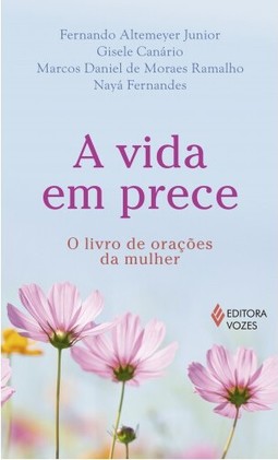 A Vida em prece