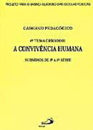Caderno Pedagógico: 6º Tema Gerador: a Convivência Humana