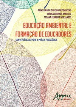 Educação ambiental e formação de educadores: convergências para a práxis pedagógica