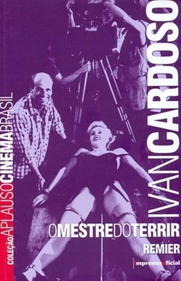 IVAN CARDOSO - O MESTRE DO TERRIR REMIER