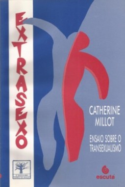 Extrasexo: ensaio sobre o transexualismo