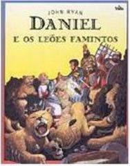 Daniel e os Leões Famintos