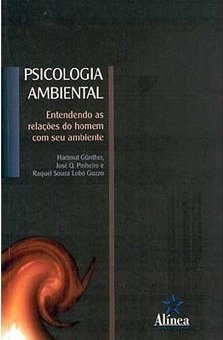 Psicologia Ambiental: Entendendo as Relações do Homem com Seu Ambiente