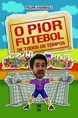 O pior futebol de todos os tempos