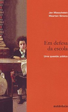 Em defesa da escola: Uma questão pública