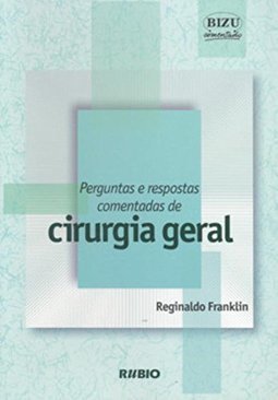 Perguntas e Respostas Comentadas de Cirurgia Geral