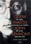 QUEM MATOU JOHN LENNON?
