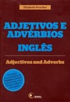 Adjetivos e advérbios em inglês: Adjectives and adverbs