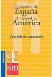 El Espa&ntilde;ol de Espa&ntilde;a y el Espa&ntilde;ol de América: Voc