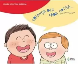 Criança Diz Cada Coisa...