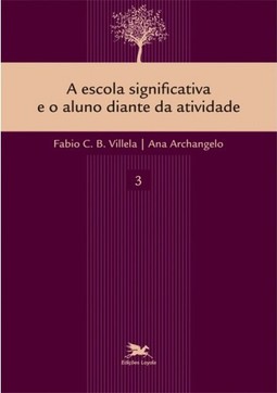 A escola significativa e o aluno diante da atividade