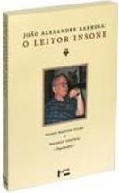 JOAO ALEXANDRE BARBOSA: O LEITOR INSONE