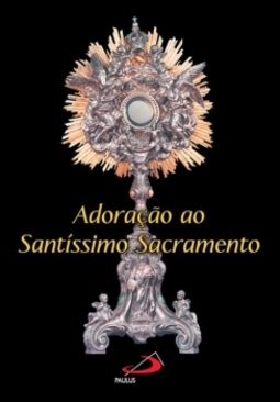 Adoração ao santíssimo sacramento