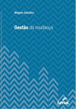 Gestão de mudança (Série Universitária)