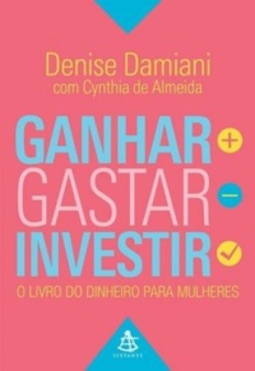 Ganhar, Gastar, Investir