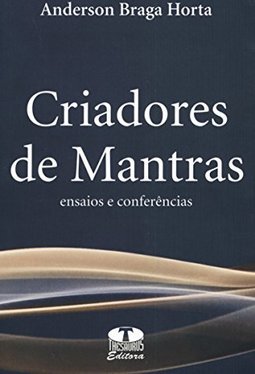 Criadores de Mantras: Ensaios e Conferências