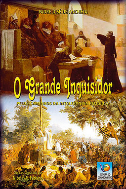 O grande inquisidor: Pelos caminhos da intolerância religiosa