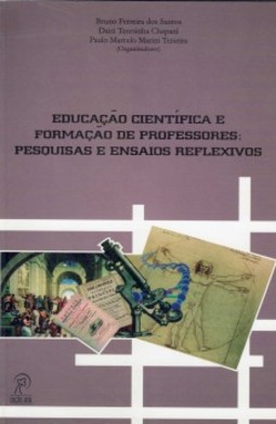 Educação científica e formação de professores: pesquisas e ensaios reflexivos