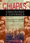 Chiapas: Construindo a Esperança