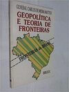 Geopolítica e teoria de fronteiras: fronteiras do Brasil