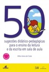 50 sugestões didático-pedagógicas para o ensino da leitura e da escrita em sala de aula