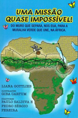 Uma missão quase impossível: do muro que separa, nos EUA, para a Muralha Verde que une, na África