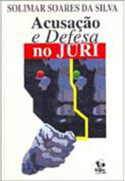 Acusação e Defesa no Júri