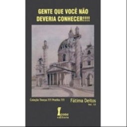 Gente que Você Não Deveria Conhecer (Coleção Teorya?!?! Pratika?!?! #13)