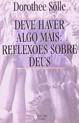 Deve Haver Algo Mais: Reflexões sobre Deus