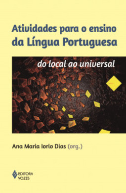 Atividades para o ensino da língua portuguesa: do local ao universal